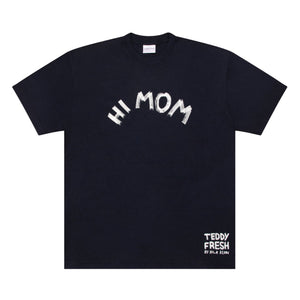 Hi Mom Bye Mom T-Shirt – teddyfreshdmk.com